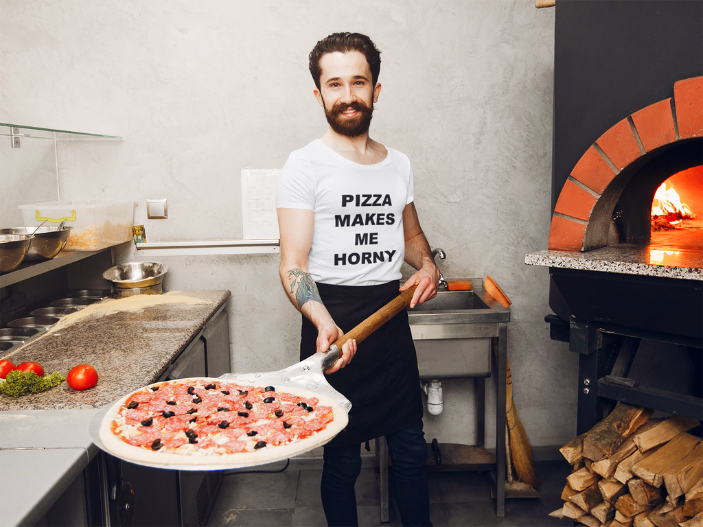 PIZZA MAKES ME HORNY - Horny T-Shirts