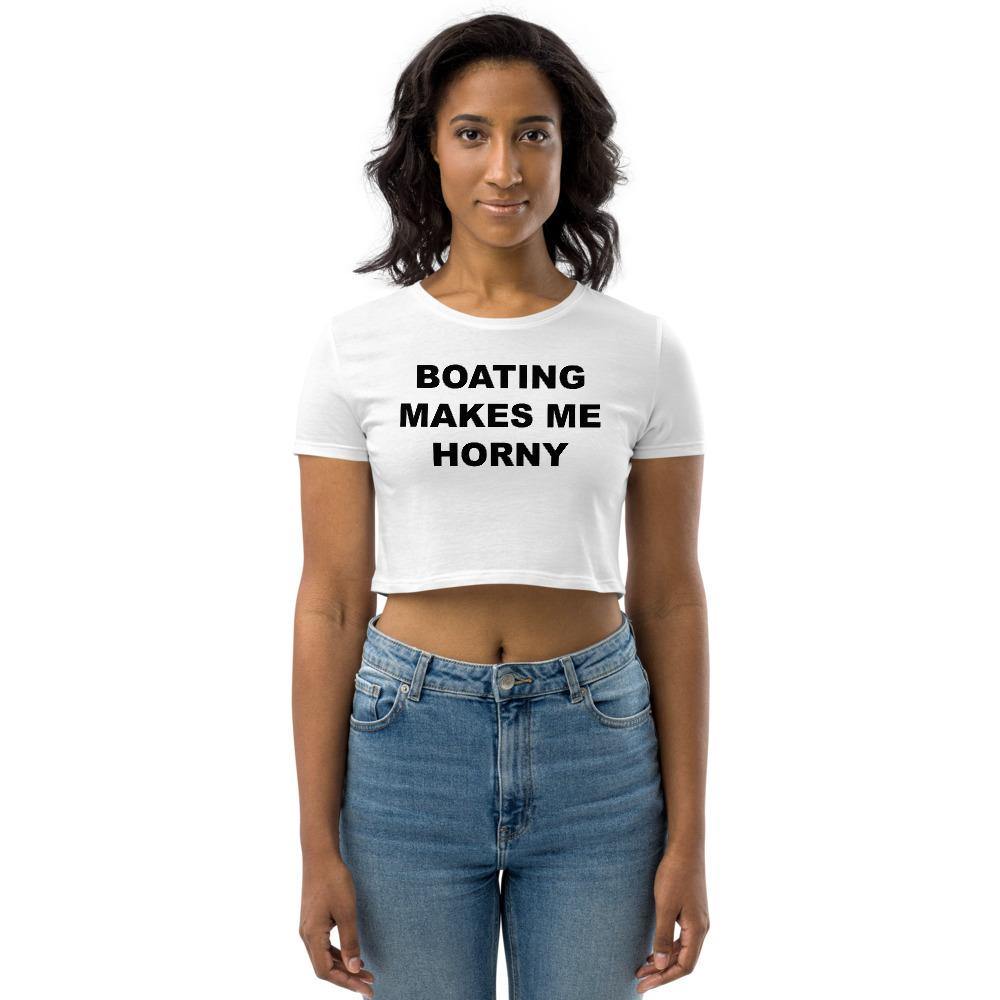 BOATING MAKES ME HORNY CROP TOP - Horny T-Shirts