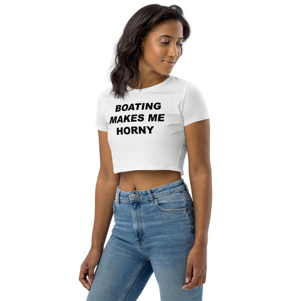 BOATING MAKES ME HORNY CROP TOP - Horny T-Shirts