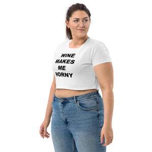 WINE MAKES ME HORNY CROP TOP