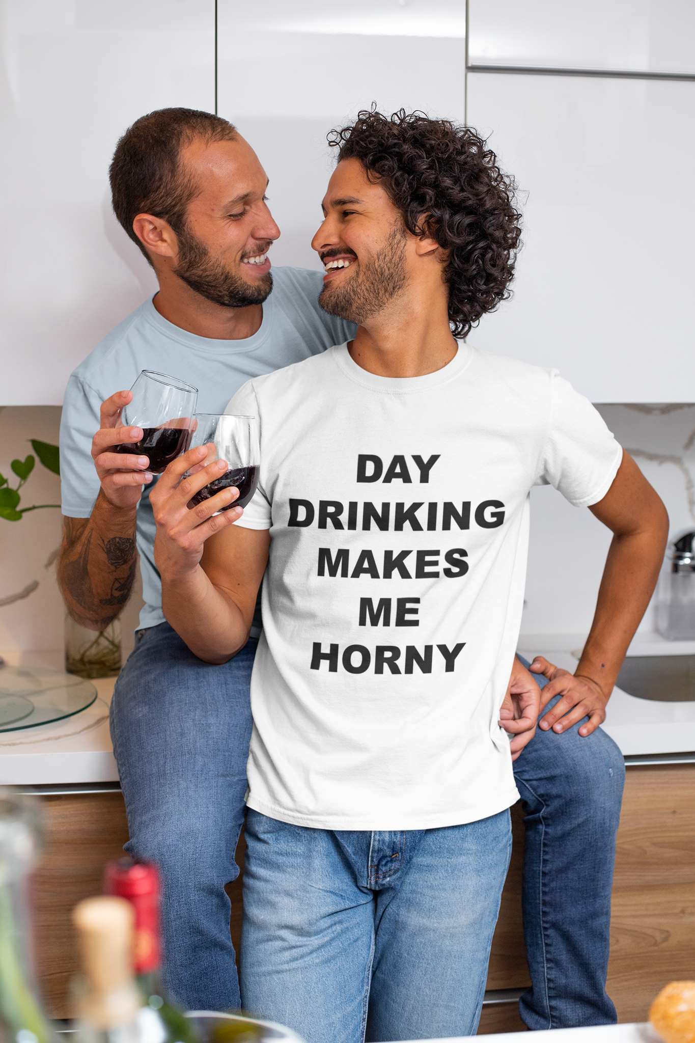 DAY DRINKING MAKES ME HORNY