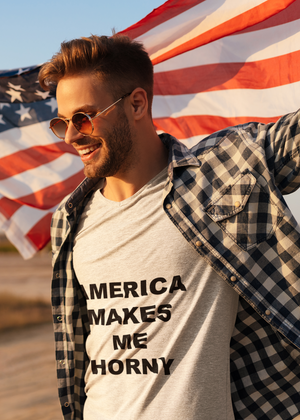 AMERICA MAKES ME HORNY - Horny T-Shirts