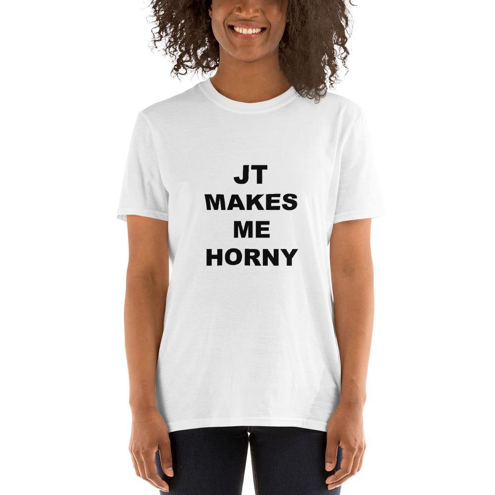 JT MAKES ME HORNY - Horny T-Shirts