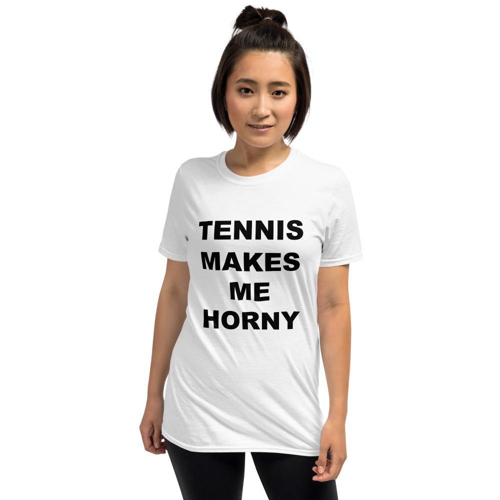 TENNIS MAKES ME HORNY - Horny T-Shirts