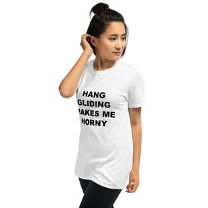 HANG GLIDING MAKES ME HORNY - Horny T-Shirts