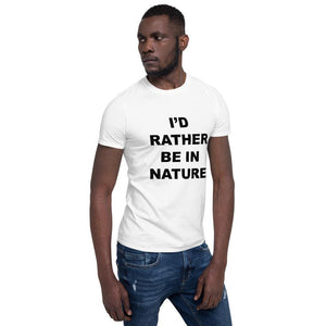 I'D RATHER BE IN NATURE - Horny T-Shirts