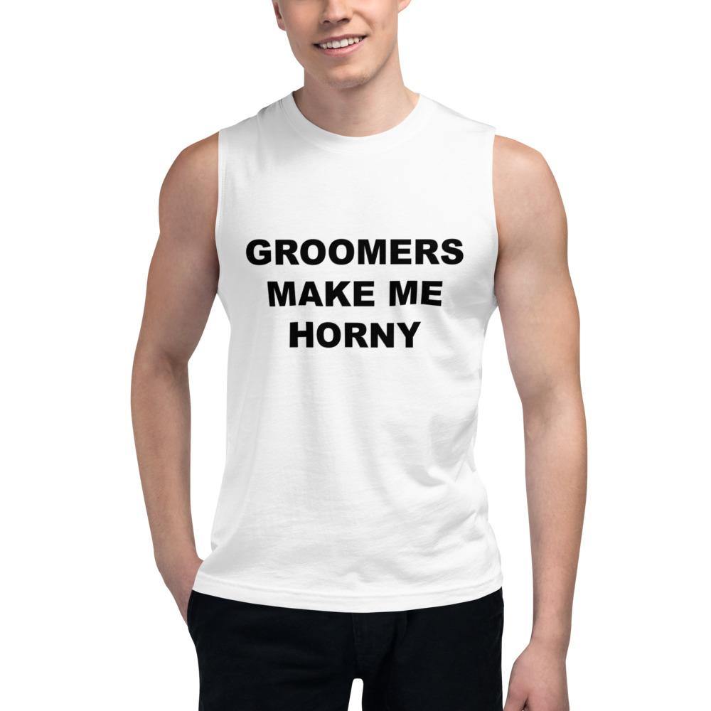 GROOMERS MAKE ME HORNY - Horny T-Shirts