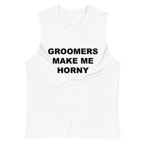 GROOMERS MAKE ME HORNY - Horny T-Shirts