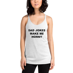 DAD JOKES MAKE ME HORNY TANK TOP